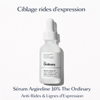 Sérum Argireline 10% The Ordinary – Anti-Rides & Lignes d’Expression