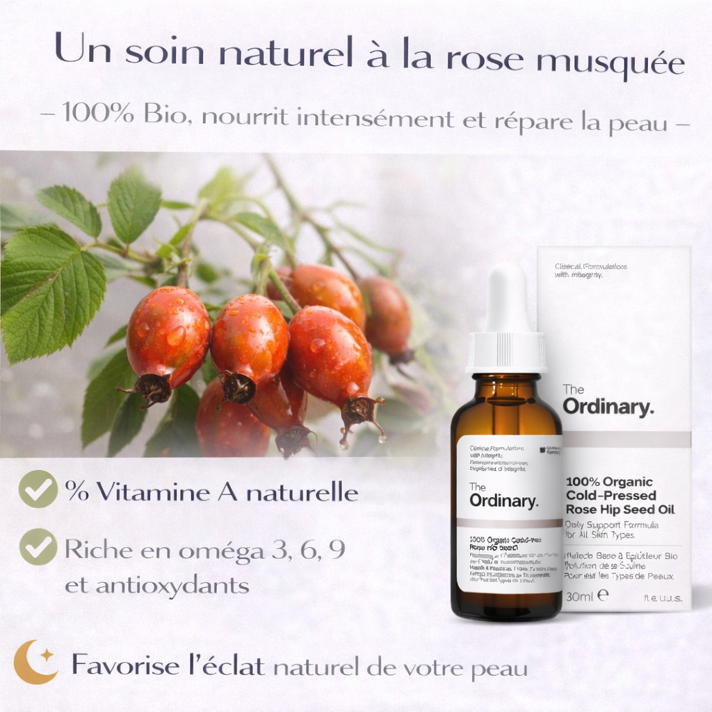 Huile de Rose Musquée The Ordinary – Nourrit, Répare & Illumine la Peau (100% Bio)